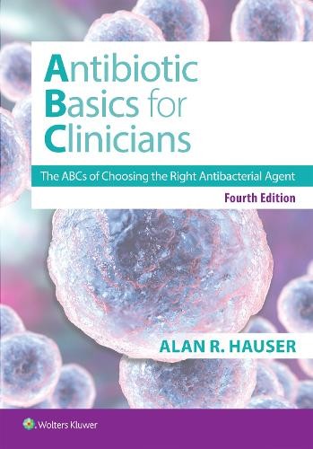 Alan R Hauser Antibiotics Basics for Clinicians (Tascabile)