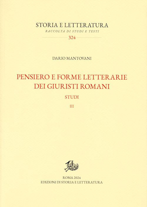 PENSIERO E FORME LETTERARIE DEI GIURISTI ROMANI. VOL. 3: STUDI  - MANTOVANI
