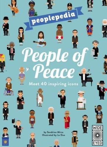 40 Inspiring Icons: People of Peace: Meet 40 Amazing Activists by Sandrine Mirza