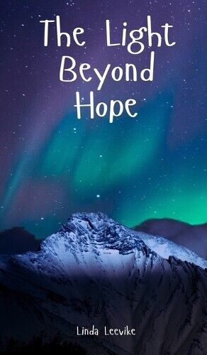 Linda Leevike The Light Beyond Hope (Copertina rigida)