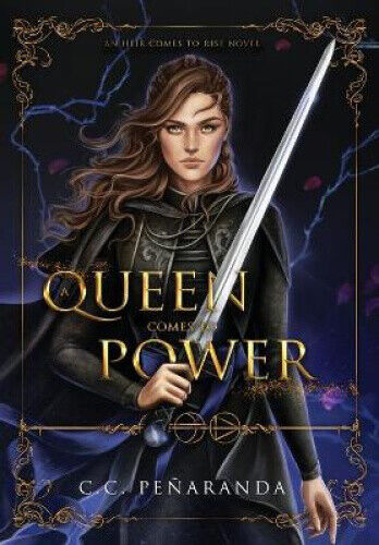 A Queen Comes to Power: An Heir Comes to Rise - Book 2 by Peñaranda, Chloe C.