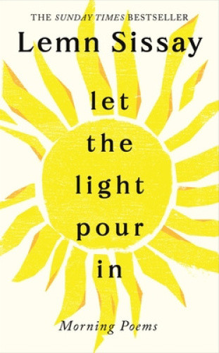 Let the Light Pour in by Lemn Sissay
