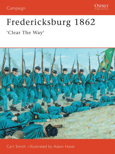 Fredericksburg, 1862 (Osprey Military Campaign S.) by Carl Smith