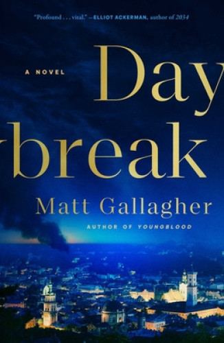 Daybreak: A Novel by Matt Gallagher