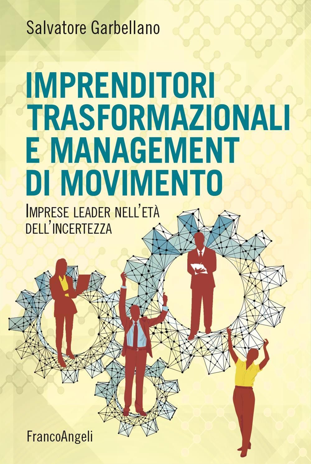 Libro Nuovo - Salvatore Garbellano - Imprenditori Trasformazionali E Management