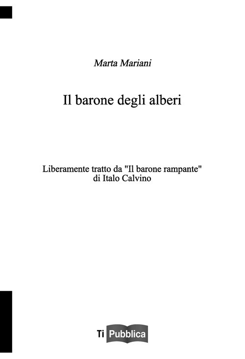 Il barone degli alberi. Liberamente tratto da «Il barone rampante» di Ital...