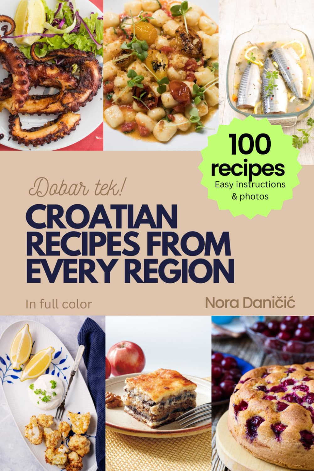 Nora Danicic Nora Daničic Croatian Recipes from Every Region (Tascabile)