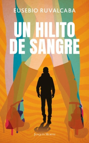 Un Hilito de Sangre / A Trickle of Blood [Spanish] by Eusebio Ruvalcaba