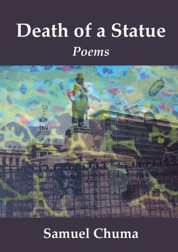 Death of a Statue: Poems by Chuma, Samuel