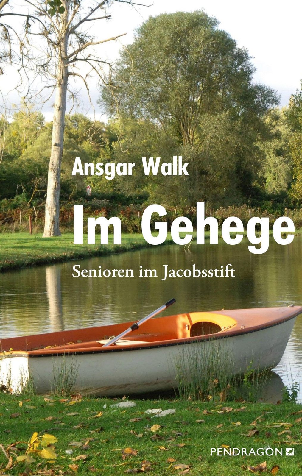 Ansgar Walk Im Gehege: Senioren im Jacobsstift (Copertina rigida)