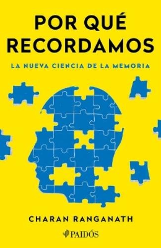 Charan Ranganat Por Qué Recordamos: La Nueva Ciencia de la Memoria / (Tascabile)