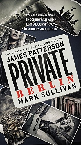 James Patterson Mark Sullivan Private Berlin (Tascabile) Private Novel
