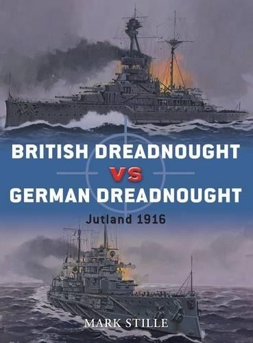 Mark Stille British Dreadnought vs German Dreadnought (Tascabile) Duel