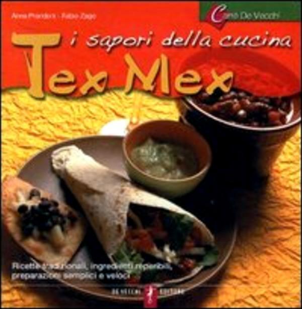 I sapori della cucina tex mex Prandoni, Anna and Zago, Fabio
