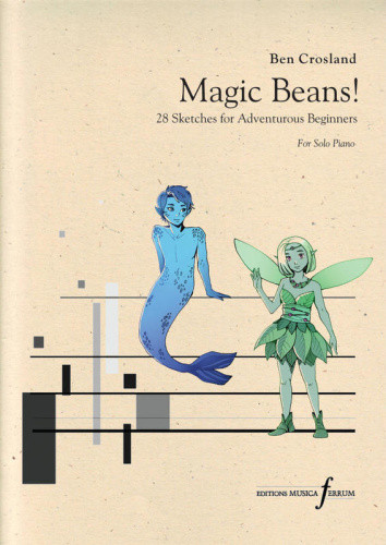 Crosland - Magic Beans! For Piano: 28 Sketchers For Adventurous Beginners