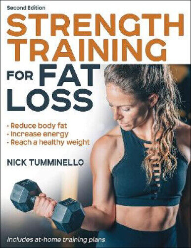 Strength Training for Fat Loss by Tumminello, Nick