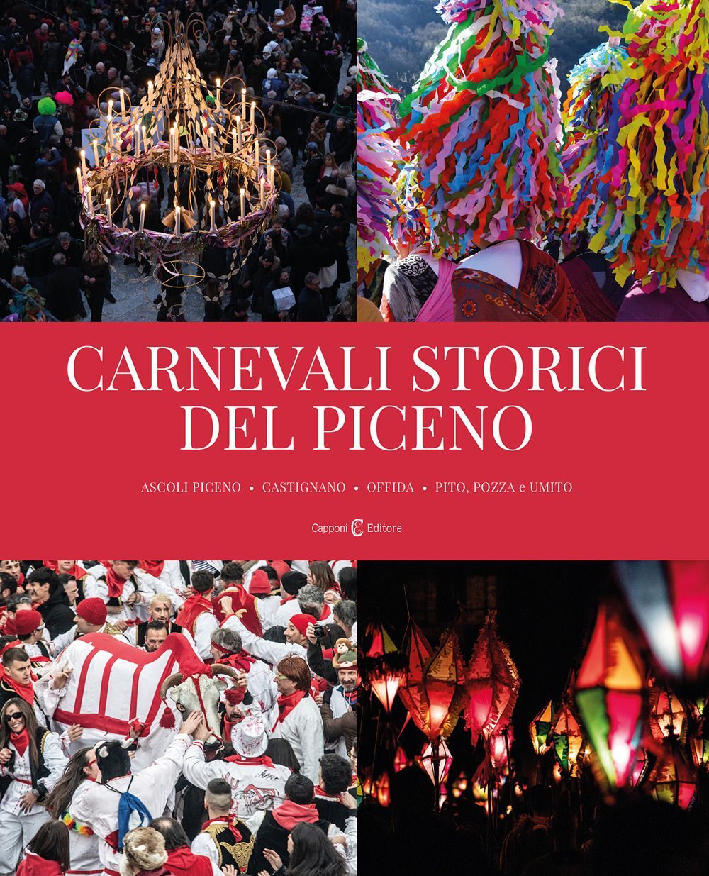Libri Falcioni Valentina - Carnevali Storici Del Piceno. Ascoli Piceno, Castigna