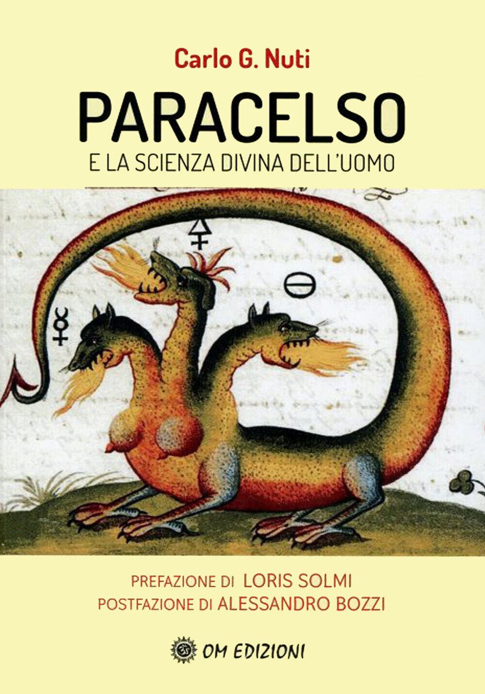 Paracelso e la scienza divina dell'uomo - Nuti Carlo G.