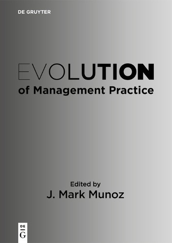 J. Mark Munoz Evolution of Management Practice (Tascabile)