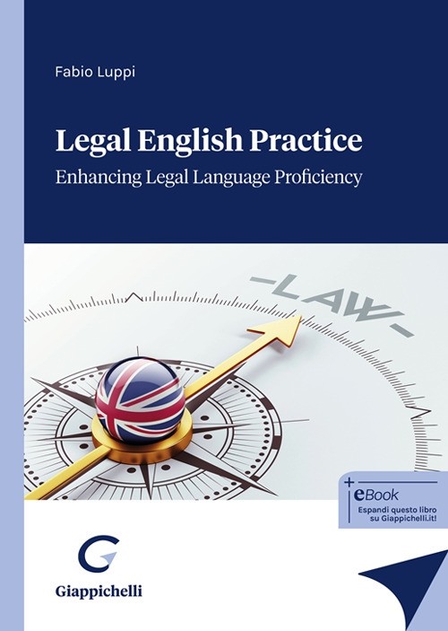 Legal English practice. Enhancing legal language proficiency - Luppi Fabio