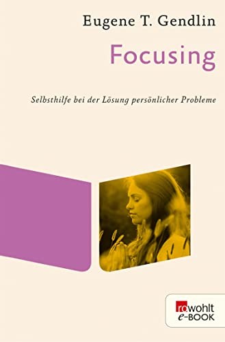 Katharina Schoch Euge Focusing: Selbsthilfe bei der Lösung persönli (Tascabile)