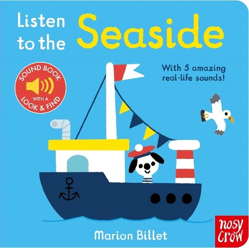 Marion Billet Listen to the Seaside (Libro di cartone) Listen to the...