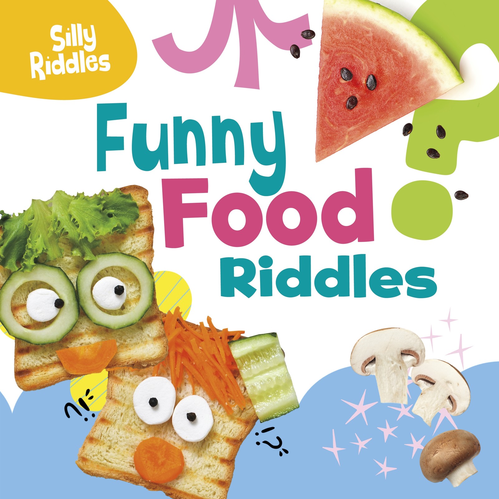 A. J. Sautter Funny Food Riddles (Tascabile) Silly Riddles