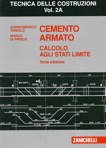 Cemento armato. Calcolo agli stati limite. Volume 2A