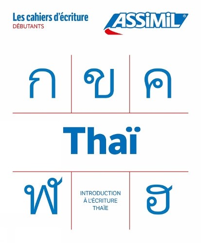 Cahier Ecriture Thai [French] by Mai Lithicharoenporn