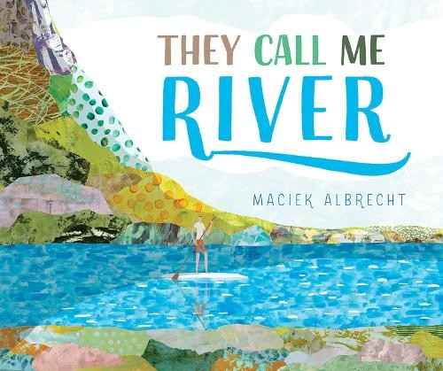 Maciek Albrecht They Call Me River (Copertina rigida)
