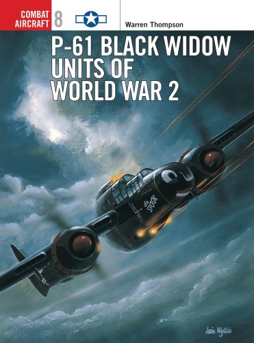 P-61 Black Widow Units of World War 2 (Osprey Combat Aircraft)