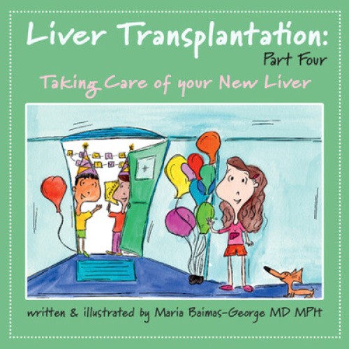 Liver Transplantation: Volume 4: Taking Care of Your New Liver (Strength of My