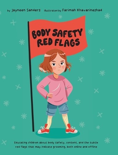 Jayneen Sanders Farimah Khavarinezhad Body Safety Red Flags (Copertina rigida)
