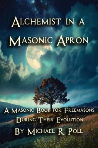 Michael R Poll Alchemist in a Masonic Apron (Tascabile)