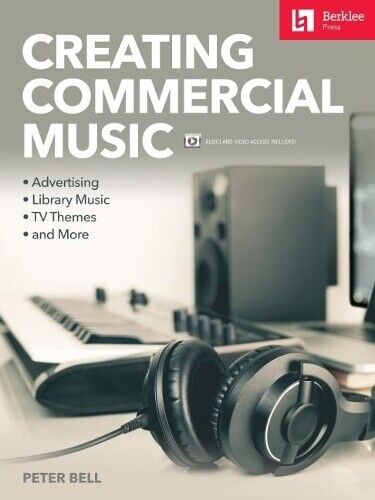 Peter Bell Creating Commercial Music (Mixed Media Product)