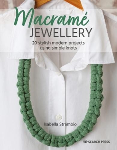Isabella Strambio Macramé Jewellery (Tascabile)