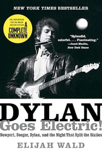 Elijah Wald Dylan Goes Electric! (Tascabile)