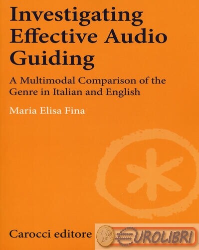 9788843090990 FINA ON EFFECTIVE AUDIO GUIDING CAROCCI EDITORE