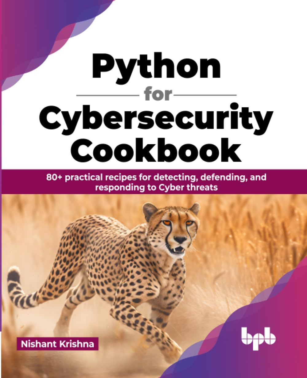 9789355513809 Python for Cybersecurity Cookbook: 80+ practical r...lish Edition)