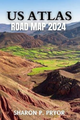 Sharon P Pryor US Atlas Road Map 2024 (Tascabile)