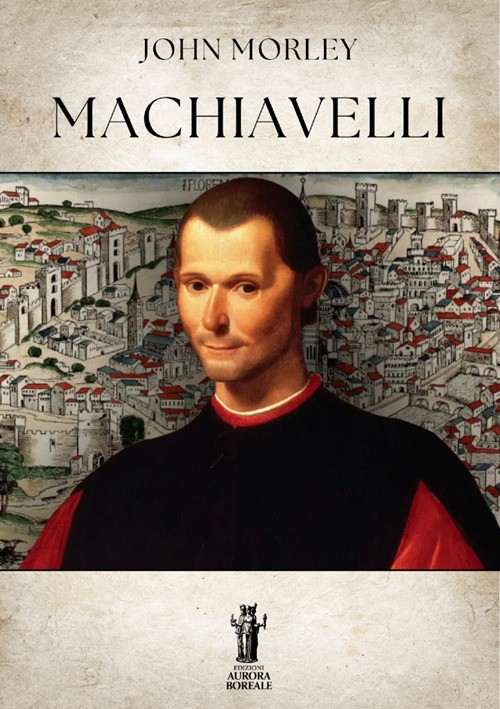 Machiavelli - Morley John
