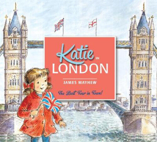 Katie in London (Katie) by James Mayhew