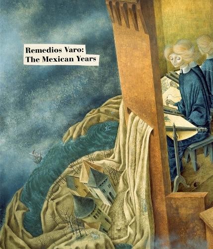 Remedios Varo Remedios Varo: The Mexican Years (Copertina rigida)