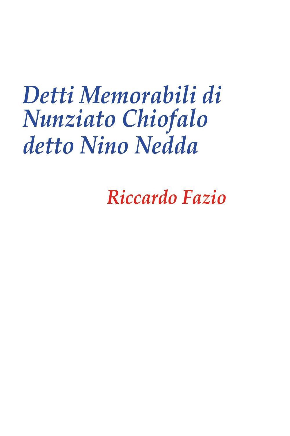 Libri Riccardo Fazio - Detti Memorabili Di Nunziato Chiofalo
