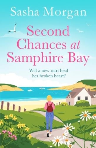 Sasha Morgan Second Chances at Samphire Bay (Tascabile) Samphire Bay Village