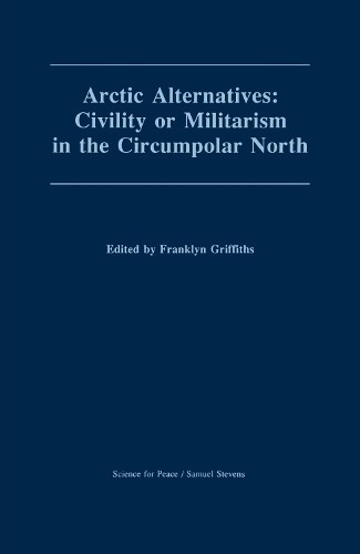 Franklyn Griffiths Arctic Alternatives (Tascabile)