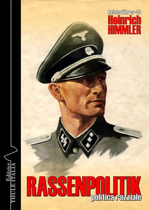 Libri Himmler Heinrich - Rassenpolitik. Politica Razziale. Ediz. Integrale