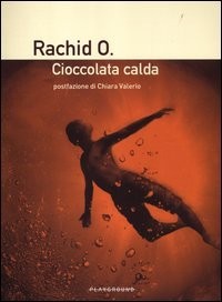 9788889113653 Cioccolata calda - Rachid O.,M. Colombo
