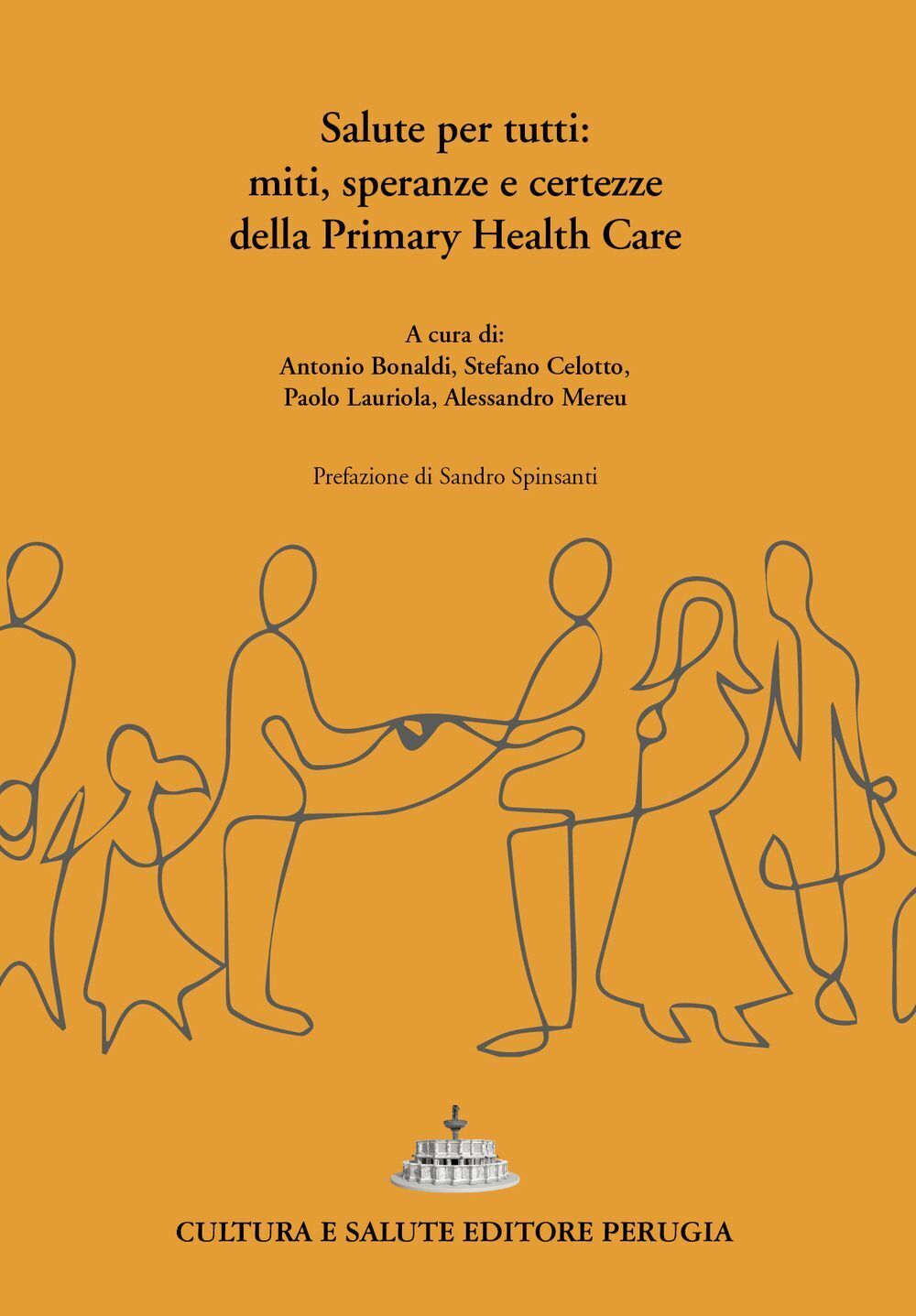 Libri Salute Per Tutti: Miti, Speranze E Certezze Della Primary Health Care