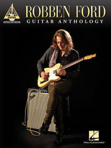 Robben Ford: Guitar Anthology - Guitar Recorded Versions by Robben Ford